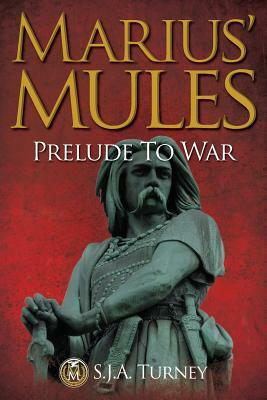 Prelude to War by S.J.A. Turney