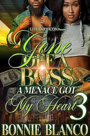 Gone Off Boss But A Menace Got My Heart 3 by Bonnie Blanco