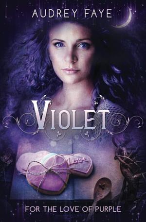 Violet by Audrey Faye