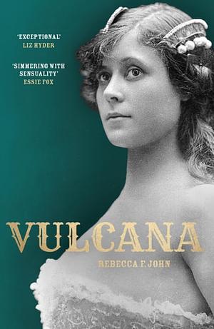 Vulcana by Rebecca F John