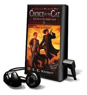 Choice of the Cat by E.E. Knight