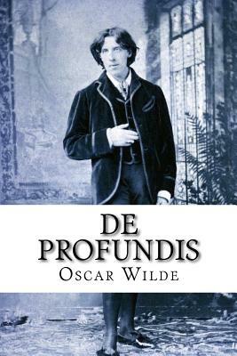 De Profundis Oscar Wilde by Oscar Wilde