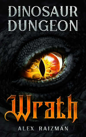 Wrath: A LitRPG Dungeon Core Adventure by Alex Raizman