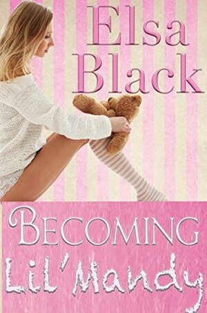 Becoming Lil' Mandy by Elsa Black