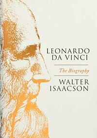 Leonardo Da Vinci by Walter Isaacson