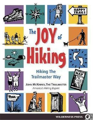 Joy of Hiking Trailmaster Way by John McKinney