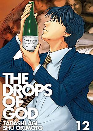 The Drops of God 12 by Tadashi Agi, Shu Okimoto