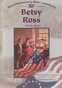 Betsy Ross: American Patriot by Susan Martins Miller