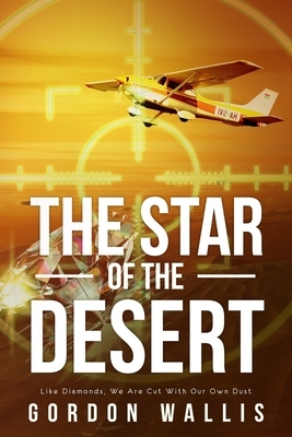 The Star Of The Desert by Gordon Wallis