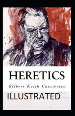 Heretics ILLUSTRATED by G.K. Chesterton