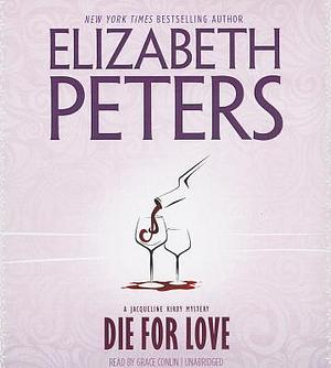 Die for Love by Elizabeth Peters