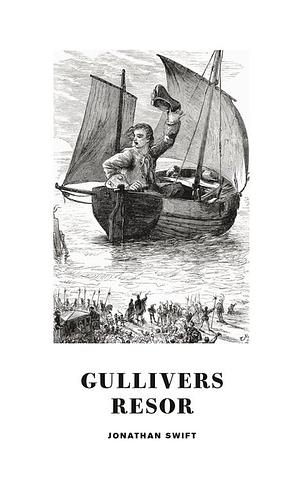 Gulliver's Resor by Jonathan Swift