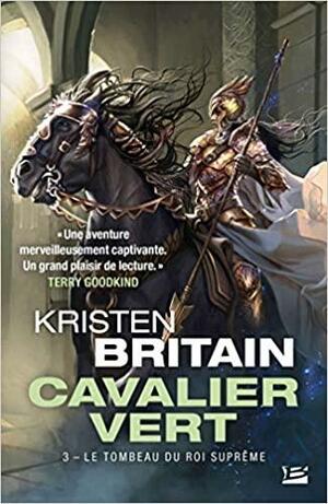 Le Tombeau du roi suprême by Kristen Britain