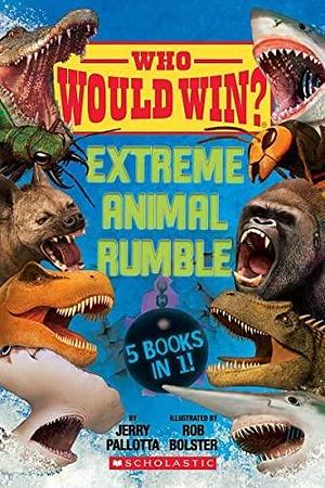 NEW-Who Would Win?: Extreme Animal Rumble by Jerry Pallotta, Jerry Pallotta