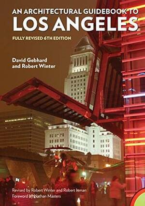 Architectural Guidebook to Los Angeles,: Fully Revised 6th Edition by Robert Winter, Robert Inman, David Gebhard