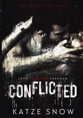 Conflicted: A Dark MM Psychological Thriller by Katze Snow