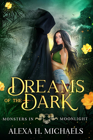 Dreams Of The Dark by Alexa H. Michaels