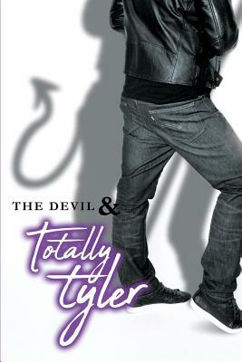 The Devil & Totally Tyler, Part One by Totally Tyler