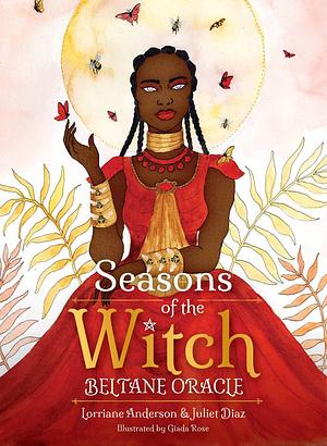 Seasons of the Witch: Beltane Oracle by Lorraine Anderson, Juliet Diaz