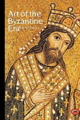 Art of the Byzantine Era by David Talbot Rice