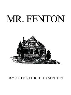 Mr. Fenton by Chester Thompson