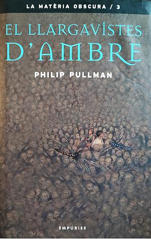 El llargavistes d'ambre by Philip Pullman