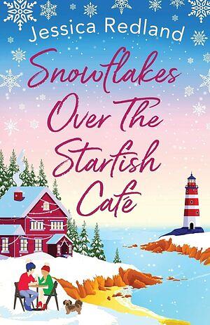 Snowflakes Over The Starfish Café by Jessica Redland