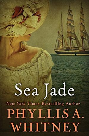 Sea Jade by Phyllis A. Whitney