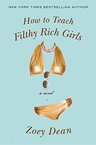 How to Teach Filthy Rich Girls by Zoey Dean