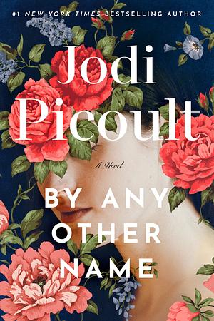 By Any Other Name (Large Print) by Jodi Picoult