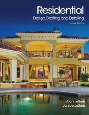 Residential Design, Drafting, and Detailing by Alan Jefferis