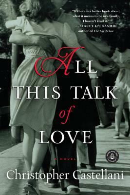 All This Talk of Love by Christopher Castellani