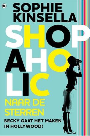 Shopaholic naar de sterren by Sophie Kinsella