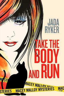 Take the Body and Run by Jada Ryker