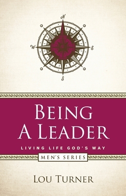 Being a Leader by Lou Turner