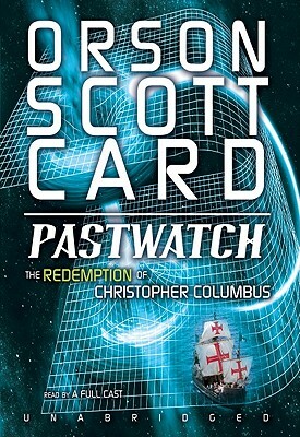 Pastwatch: The Redemption of Christopher Columbus by Orson Scott Card