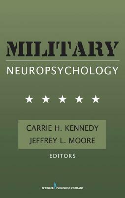 Military Neuropsychology by Jeffrey Moore, Carrie Kennedy