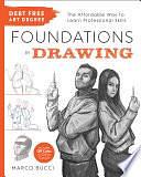 Debt-Free Art Degree: Foundations in Drawing: The Affordable Way to Learn Professional Skills - Includes QR Codes to Online Tutorials by Marco Bucci