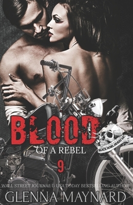 Blood Of A Rebel by Glenna Maynard