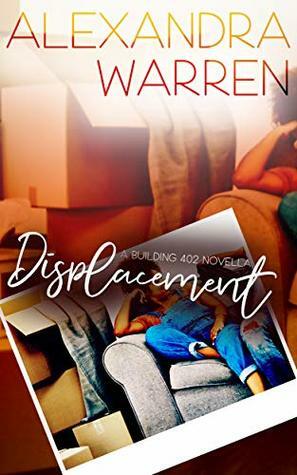 Displacement: A Building 402 Novella by Alexandra Warren