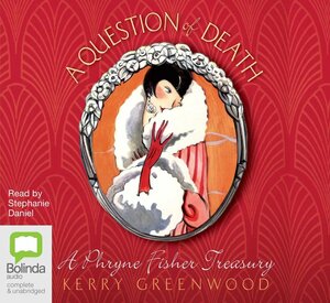 A Question of Death by Kerry Greenwood