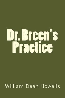 Dr. Breen's Practice by William Dean Howells
