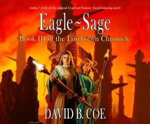 Eagle-Sage by David B. Coe