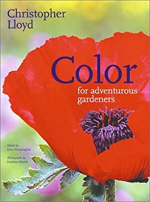 Color for Adventurous Gardeners by Christopher Lloyd