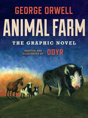 Animal Farm: The Graphic Novel by George Orwell, Odyr