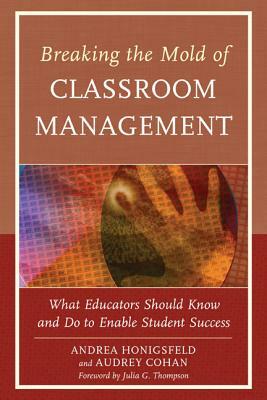 Breaking the Mold of Classroom Management by Audrey Cohan, Andrea Honigsfeld