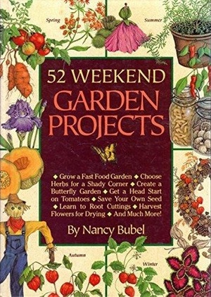 52 Weekend Garden Projects by Nancy Bubel