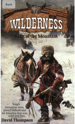 Wilderness #1: King of the Mountain  by David Thompson