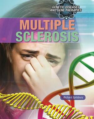 Multiple Sclerosis by Richard Spilsbury