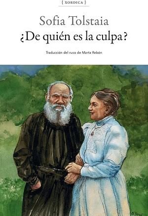 ¿De quién es la culpa? by Sofia Tolstaya